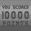 YOU SCORED 10000 points!