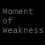 Moment Of Weakness