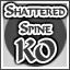 Shattered Spine KO!