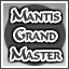 Mantis Grand Master