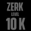 ZERK LVL 10k