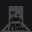 Here I come