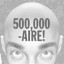 500,000aire!
