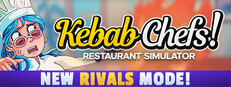 Kebab Chefs! - Restaurant Simulator