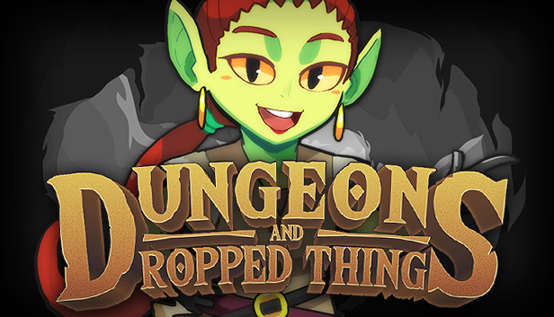 Dungeons & Dropped Things