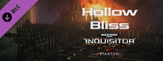 Сэкономьте 80% при покупке Warhammer 40,000: Inquisitor - Martyr - Hollow Bliss в Steam