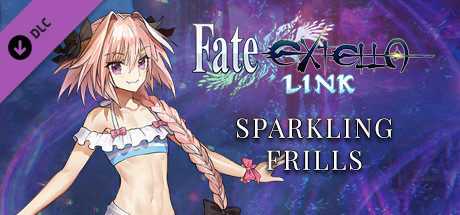 在Steam 上购买Fate/EXTELLA LINK - Sparkling Frills 立省60%