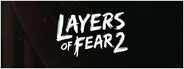 Layers of Fear 2 (2019)