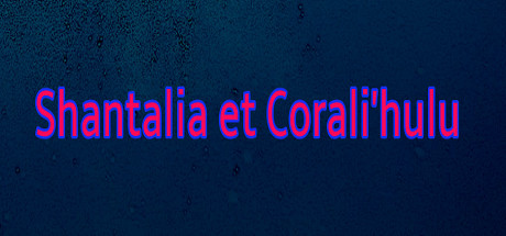 Shantalia et Corali'hulu