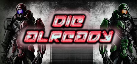 Die Already — Steam header