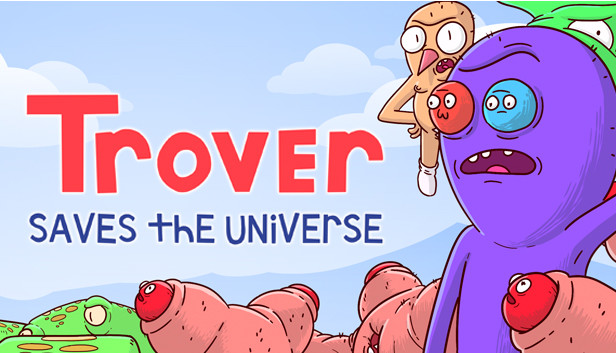 Kansikuva: Trover Saves the Universe