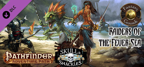Fantasy Grounds - Pathfinder RPG - Skull & Shackles AP 2: Raiders of the Fever Sea (PFRPG)