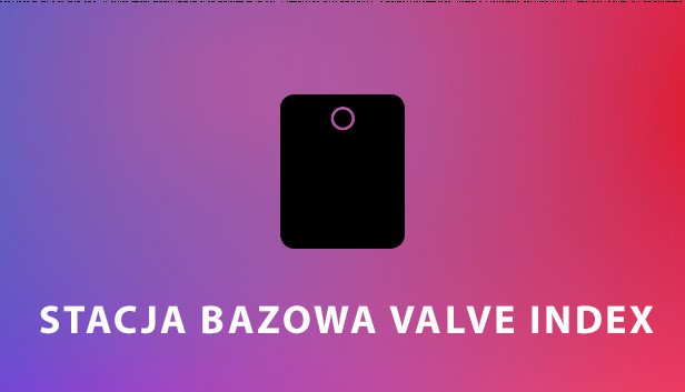 Stacja bazowa Valve Index