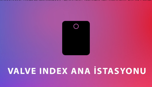 Valve Index Takip İstasyonu