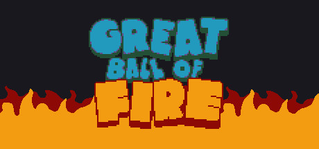 Great Ball of Fire — Steam header