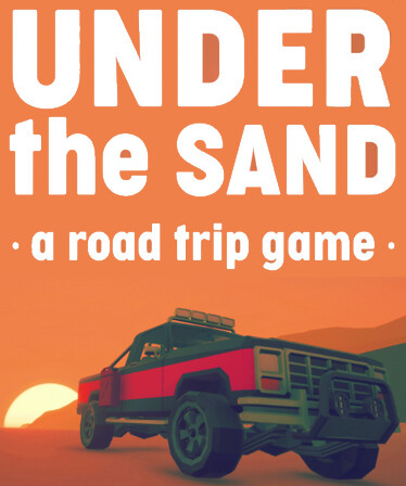 UNDER the SAND - a road trip simulator