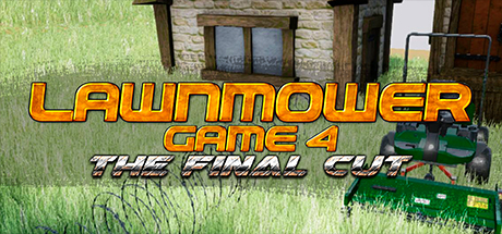 Lawnmower Game 4: The Final Cut — Steam header