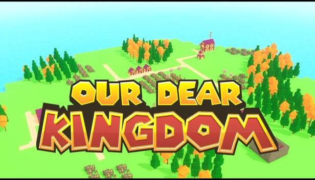 Our Dear Kingdom