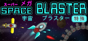 Super Mega Space Blaster Special