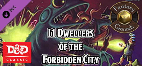 Fantasy Grounds - D&D Classics: I1 Dwellers of the Forbidden City (2E)