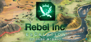 Rebel Inc: Escalation 반란 주식회사: 에스컬레이션