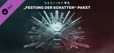 Destiny 2: „Festung der Schatten“-Paket
