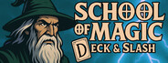 School of Magic: Deck & Slash