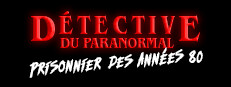 Détective du paranormal: Prisonnier des années 80