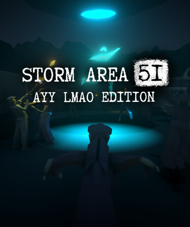 STORM AREA 51: AYY LMAO EDITION