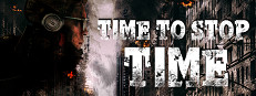 Сэкономьте 80% при покупке Time To Stop Time в Steam