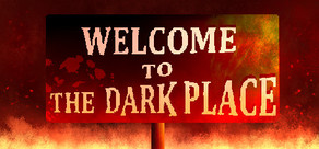 Welcome To The Dark Place