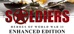 Soldiers: Heroes of World War II - Enhanced Edition