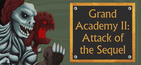 Grand Academy II: Attack of the Sequel — Steam header