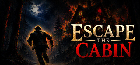 ESCAPE: The Cabin