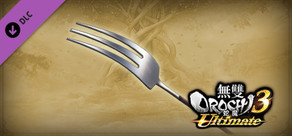 WARRIORS OROCHI 4 Ultimate - Weapon `Fork`