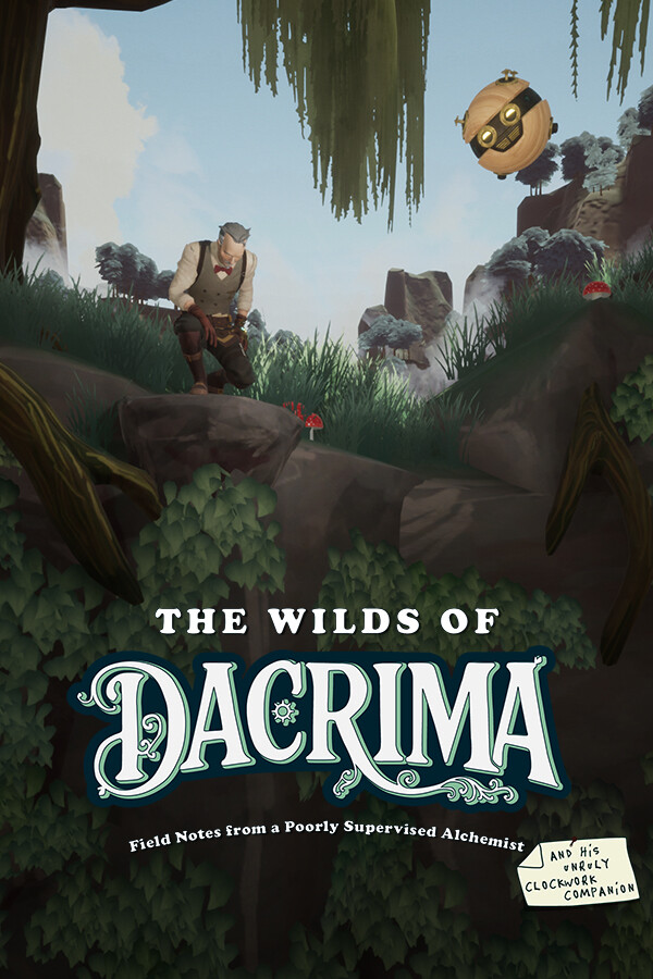 The Wilds of Dacrima: Field Notes from a Poorly Supervised Alchemist and his Unruly Clockwork Companion Demo