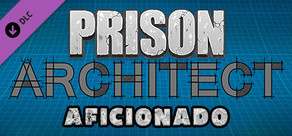 Prison Architect - Aficionado