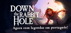 Down the Rabbit Hole