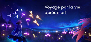 Voyage par la vie aprés mort