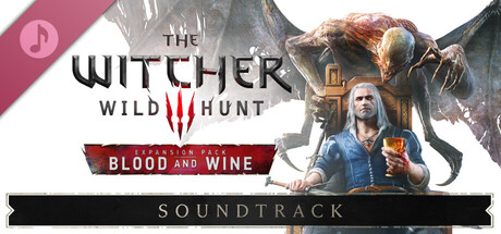 The Witcher 3: Wild Hunt - Blood and Wine Soundtrack