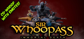Sir Whoopass™: Immortal Death