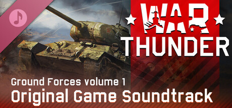 War Thunder: Ground Forces, Vol.1 (Original Game Soundtrack)