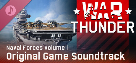 War Thunder: Naval Forces, Vol.1 (Original Game Soundtrack)