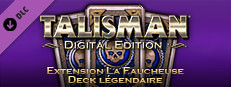 Talisman - Extension La Faucheuse : Deck légendaire