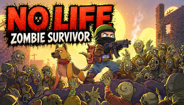 NO LIFE: Zombie Survivor
