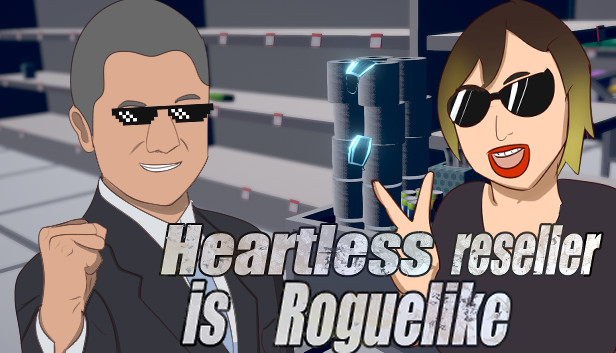 Heartless reseller is Roguelike