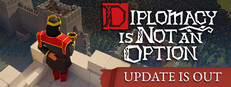 Diplomacy is Not an Option