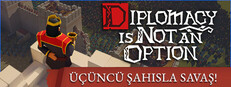 Diplomacy is Not an Option