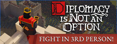 Diplomacy is Not an Option