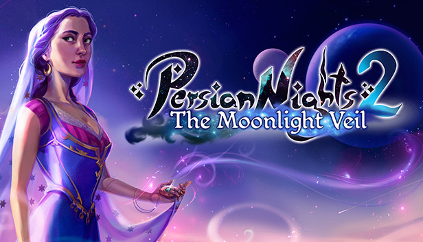 Persian Nights 2: The Moonlight Veil on Steam